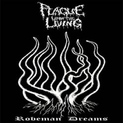 Plague Upon The Living : Robeman Dreams